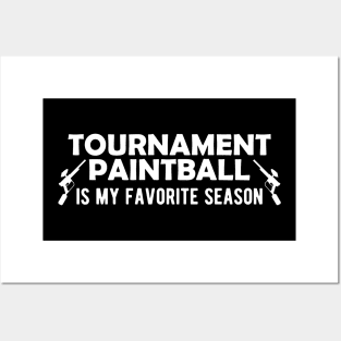 Tournament Paintball is my favorite season Posters and Art